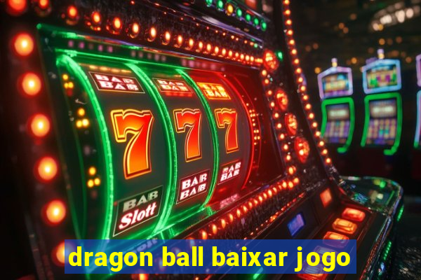 dragon ball baixar jogo